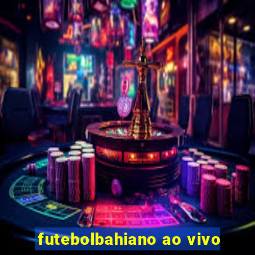 futebolbahiano ao vivo